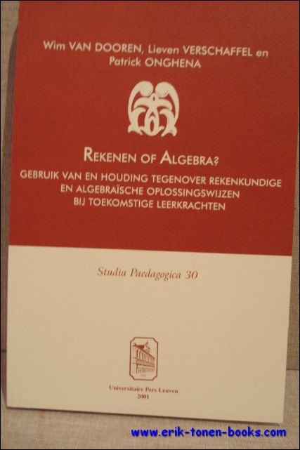 Rekenen of algebra? Gebruik van en houding tegenover rekenkundige en …