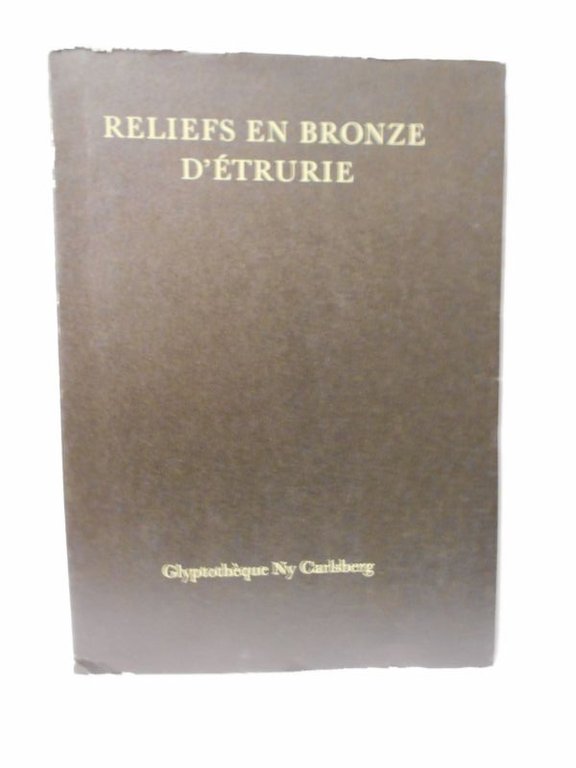 RELIEFS EN BRONZE D' ETRURIE.