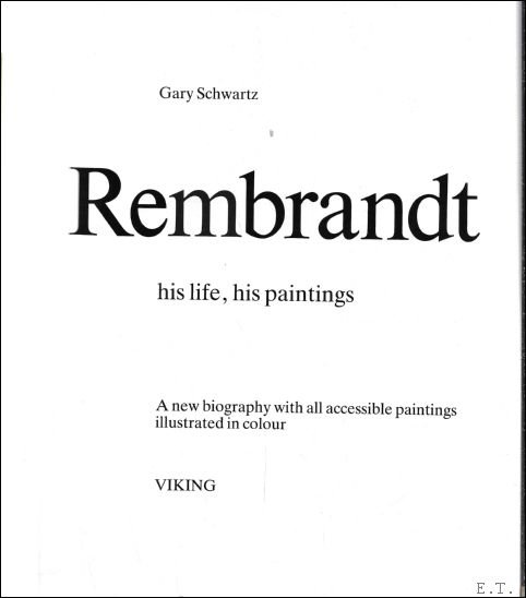 Rembrandt, his life, his paintings : A new biography with …