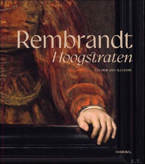 Rembrandt/Hoogstraten Colour and Illusion