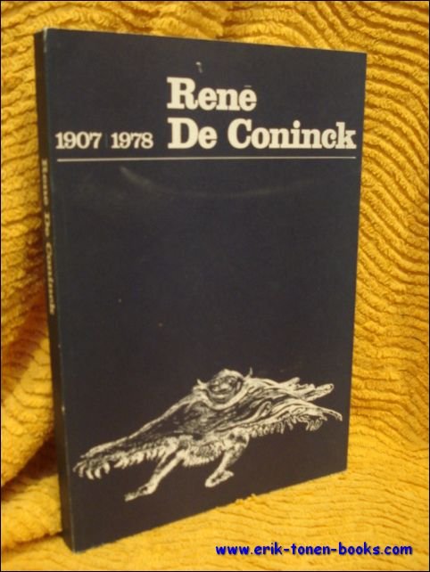 RENE DE CONINCK 1907 - 1978. Oeuvrecatalogus