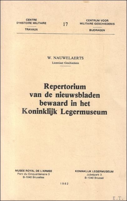REPERTORIUM VAN DE NIEUWSBLADEN BEWAARD IN HET KONINKLIJK LEGERMUSEUM.