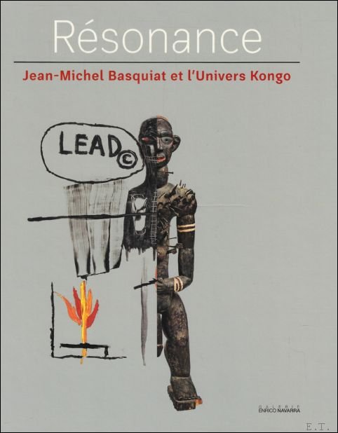 R sonance : Jean-Michel Basquiat et l'Univers Kongo.