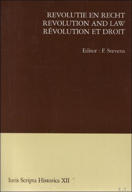 Revolutie en recht. Revolution and law. Revolution et droit.