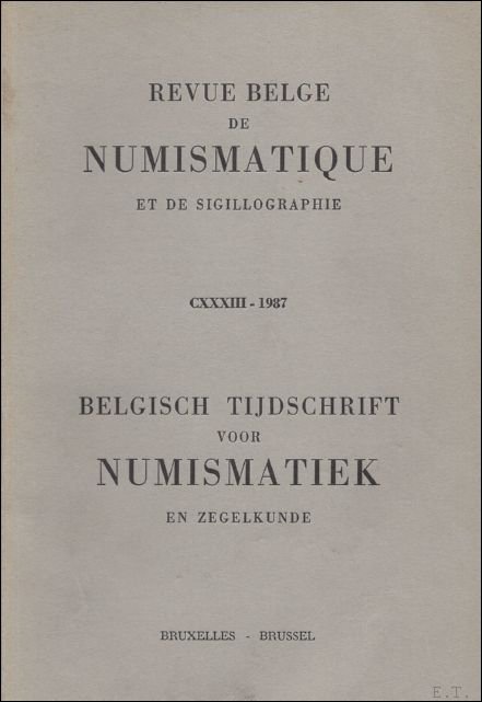 REVUE BELGE DE NUMISMATIQUE ET DE SIGILLOGRAPHIE/ BELGISCH TIJDSCHRIFT VOOR …