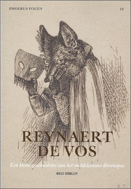 Reynaert de Vos. Een kleine geschiedenis van het middeleeuwse dierenepos. …