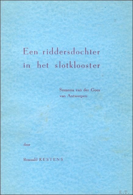 riddersdochter in het slotklooster : Suzanna van der Goes van …