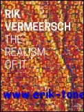Rik Vermeersch The Realism of it.