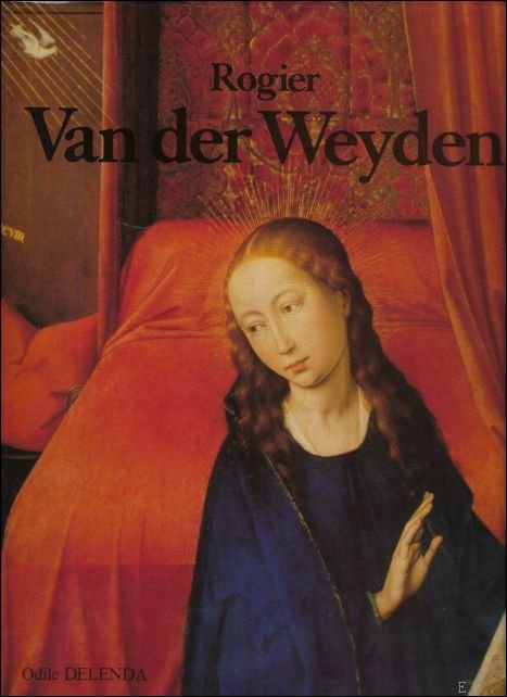 Rogier van der Weyden : Roger de Le Pasture (French …