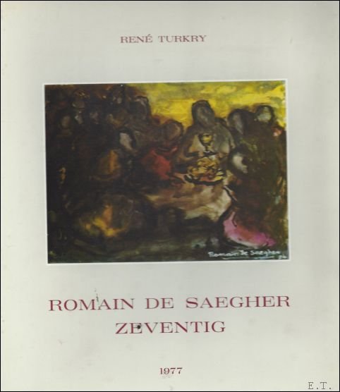 Romain de Saegher zeventig ** GESIGNEERD.