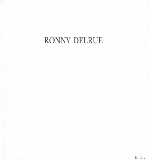 RONNY DELRUE. ANONIEME NAMEN. HET LICHT VAN DE TIJD.