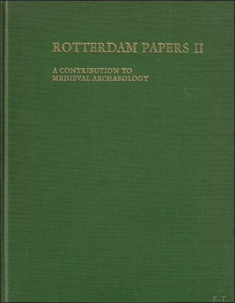 ROTTERDAM PAPERS II. A CONTRIBUTION TO MEDIEVAL ARCHEOLOGY.