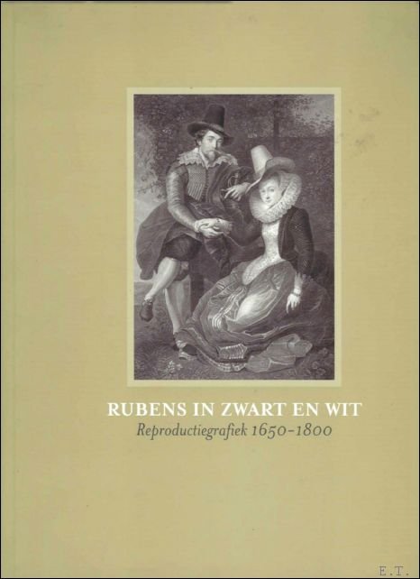 Rubens in zwart en wit. Reproductiegrafiek 1650-1800.