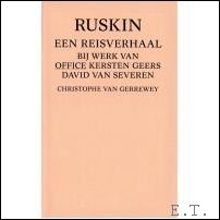 RUSKIN. Een reisverhaal bij werk van Office Kersten Geers David …