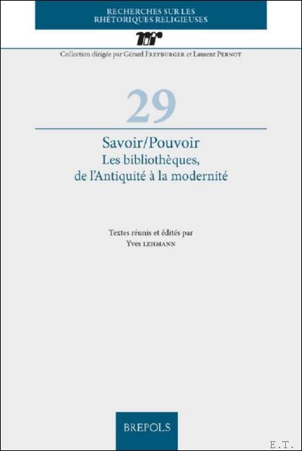 Savoir/Pouvoir. Les biblioth ques, de l'Antiquit la modernit