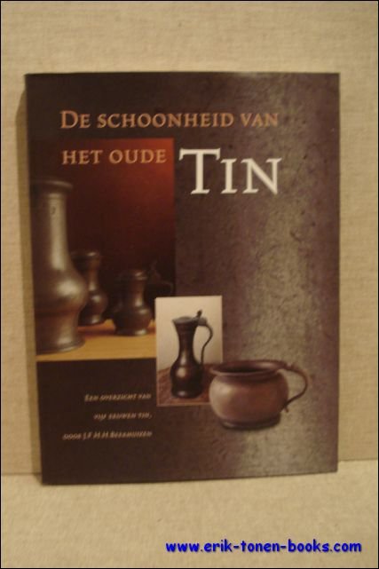 schoonheid van het oude tin [gesigneerd] een overzicht van vijf …