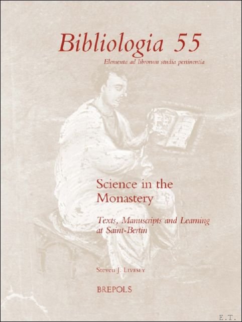 Science in the Monastery. Texts, Manuscripts and Learning at Saint-Bertin