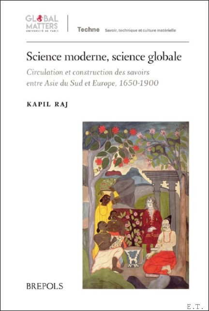 Science moderne, science globale : circulation et construction des savoirs …