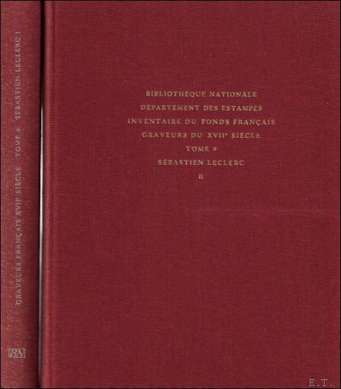 Sebastien Leclerc. Bibliotheque nationale, Departement des Estampes. Inventaire du Fonds …
