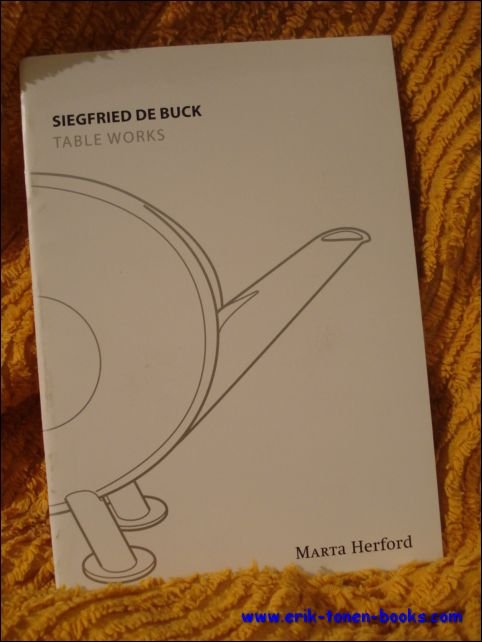 Siegfried De Buck. Table Works,