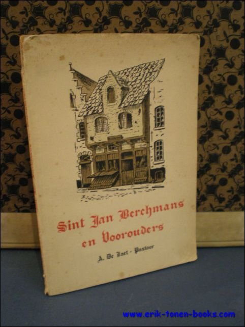 SINT JAN BERCHMANS EN VOOROUDERS. EERSTE DEEL,