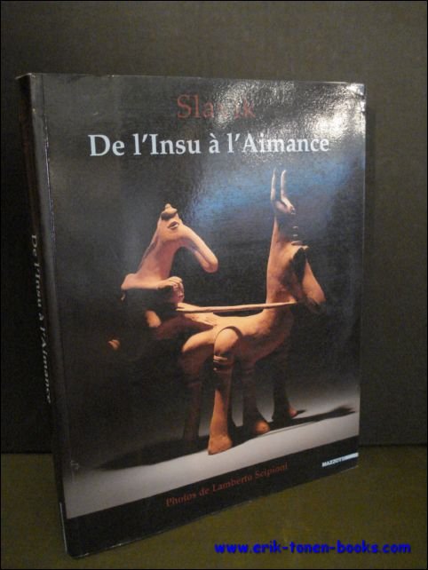 Slavik. De l'Insu a l'Aimance.