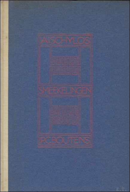 SMEEKELINGEN. DRAMA, NAAR HET GRIEKSCH VAN AISCHYLOS IN NEDERLANDSCHE VERZEN.