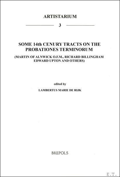 Some 14th Century Tracts on the Probationes terminorum (Martin of …