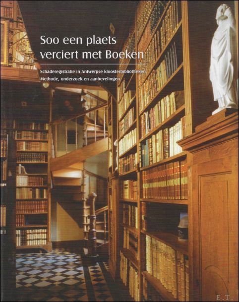 Soo een plaets verciert met boeken : schaderegistratie in Antwerpse …