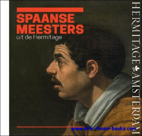 Spaanse meesters uit de Hermitage. De wereld van El Greco, …