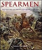 Spearmen, the History of the 9th / 12th Royal Lancers