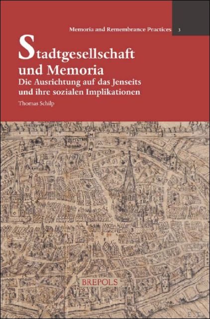 Stadtgesellschaft und Memoria. Die Ausrichtung auf das Jenseits und ihre …