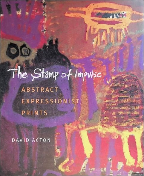 Stamp of Impulse - Abstract Expressionist Prints