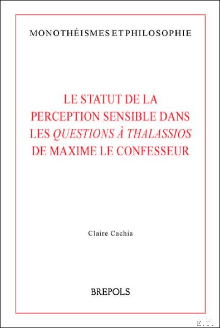 statut de la perception sensible dans les Questions Thalassios de …