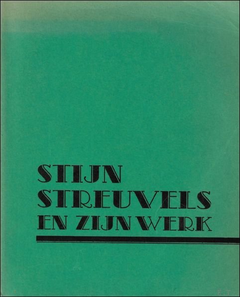 STIJN STREUVELS EN ZIJN WERK.
