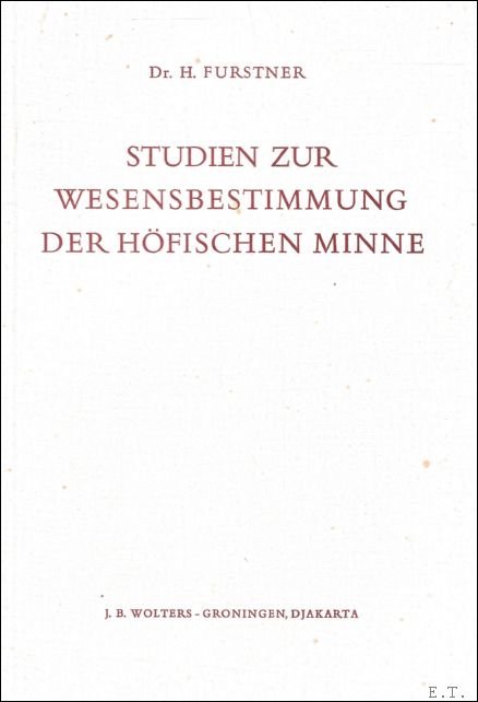 STUDIEN ZUR WESENSBESTIMMUNG DER HOFISCHEN MINNE.