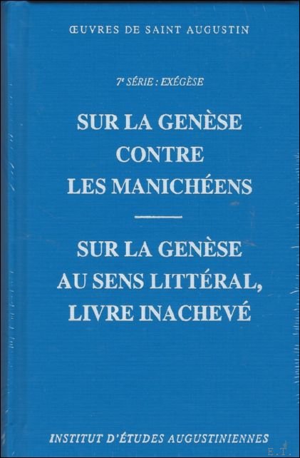 Sur la Genese contre les Manicheens. Sur la Genese au …