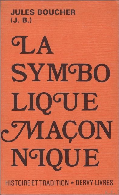 symbolique ma onnique: ou, l'art royal remis en lumi re …