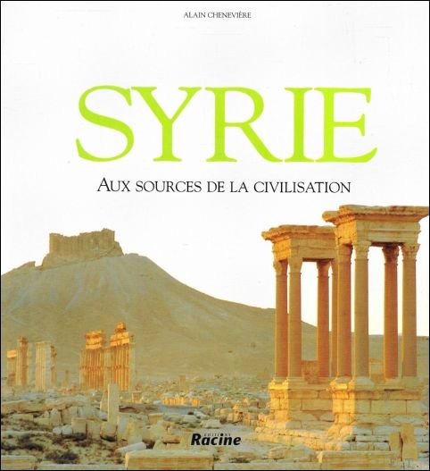 Syrie aux sources de la civilisation