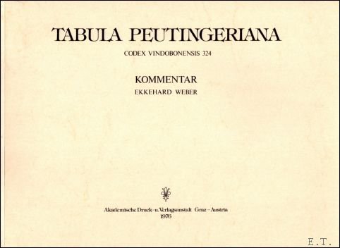 Tabula Peutingeriana. Codex Vindobonensis 324. Vollst ndige Faksimile-Ausgabe im Originalformat. …