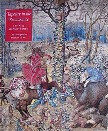 Tapestry in the Renaissance: Art and Magnificence