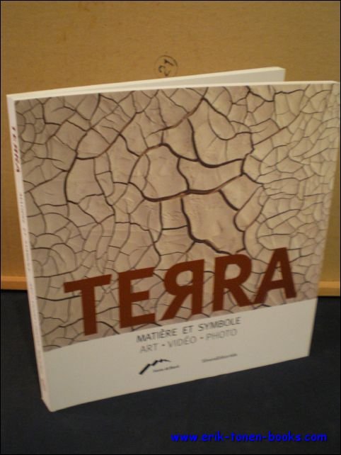 TERRA. MATIERE ET SYMBOLE. ART - VIDEO - PHOTO,