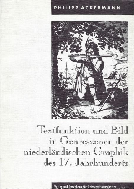 Textfunktion und bild in Genreszenen der niederl ndischen Graphik des …
