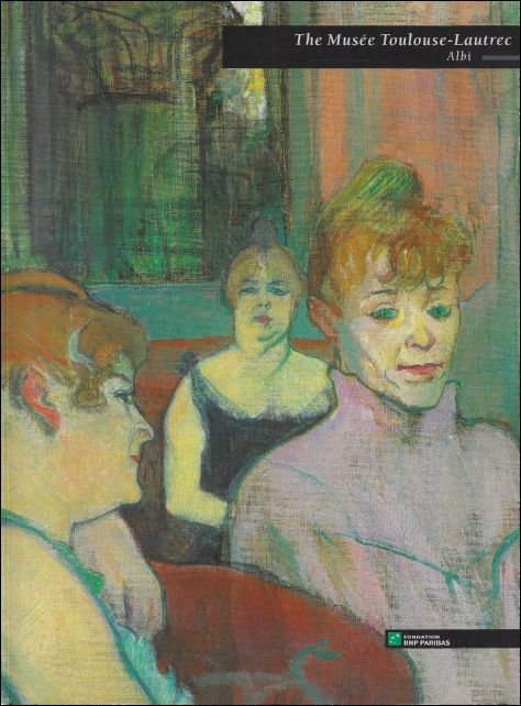 THE MUSEE TOULOUSE-LAUTREC : ALBI