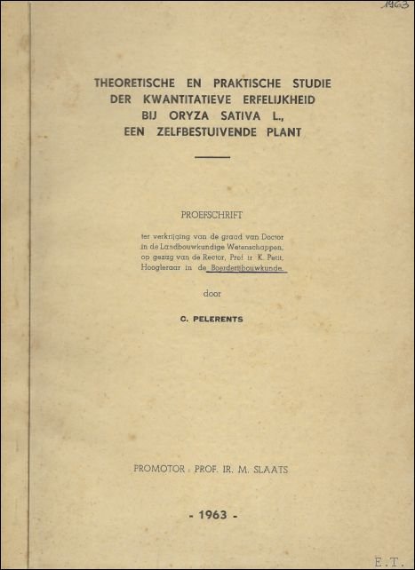 THEORETISCHE EN PRAKTISCHE STUDIE DER KWANTITATIEVE ERFELIJKHEID BIJ ORYZA SATIVA …
