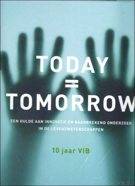 Today= Tomorrow : een hulde aan innovatie en baanbrekend onderzoek …