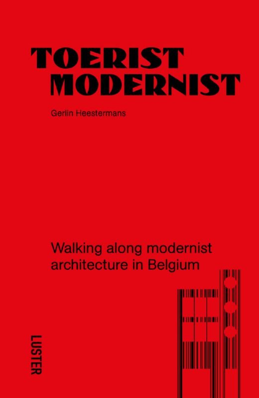 Toerist Modernist, walking along modernist architecture in Belgium