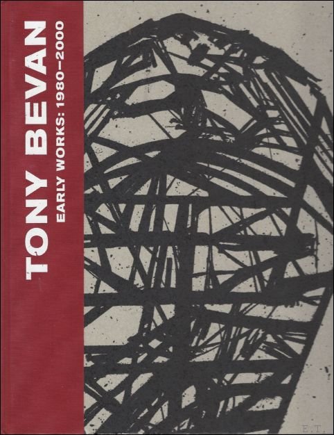 Tony Bevan: Early Works: 1980-2000.