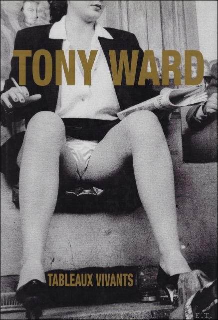 Tony Ward: Tableaux Vivants