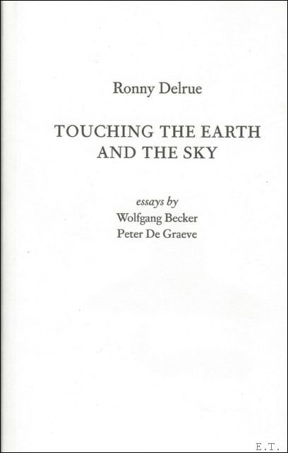 Touching the Earth and The Sky Ronny Delrue